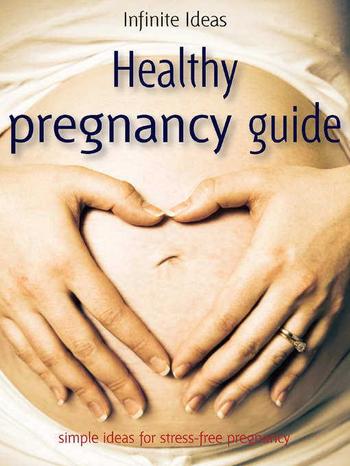 Title details for Healthy Pregnancy Guide by Infinite Ideas - Available